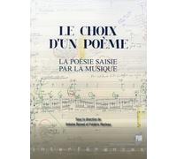 Le Choix D'un Poème - La Poésie Saisie Par La Musique