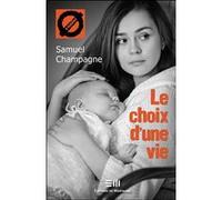 Le choix d'une vie - Tabou Samuel Champagne (Auteur)