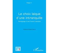 Le Choix Laïque D'une Intranquille - Témoignage D'une Franco-Libanaise