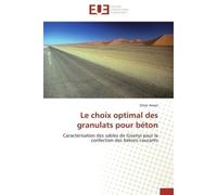 Le choix optimal des granulats pour béton Caractérisation des sables de Gisenyi pour la confection des bétons courants - Omar Awazi - Universitaires Europeennes - broché - Livre