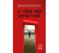 Le choix vous appartient - Dean Koontz - Lgf - Poche - Roman