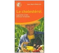 Le Cholestérol - Augmenter Le Bon, Diminuer Le Mauvais