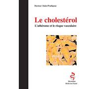 Le cholestérol L'athérome et le risque vasculaire - Alain Pradignac - Hermann - broché - Guide