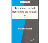 Le Chômage Actuel, Signe D'une Ère Nouvelle ?