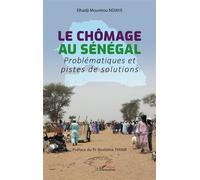 Le chômage au Sénégal Problématiques et pistes de solution - Ibrahima Thiam - L'harmattan - broché - Etude