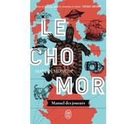 Le Chomor Manuel des joueurs - Martin Mongin - J'ai Lu - Poche - Roman