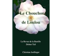 Le Chouchou de Loulou: Dritter Teil der Revue de la Bastille
