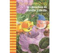 Antoon Krings – Le chouchou de Mireille l'Abeille – Folio Cadet Premières Lectures – de 6 à 8 ans