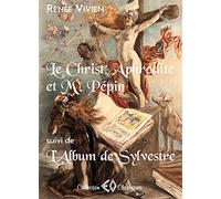LE CHRIST, APHRODITE ET M. PÉPIN suivi de L'ALBUM DE SYLVESTRE