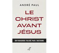 Le Christ avant Jésus