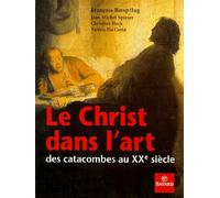 Le Christ dans l'art : Des catacombes au XXe siècle