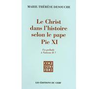 Le Christ Dans L'histoire Selon Le Pape Pie Xi - Un Prélude À Vatican Ii ?