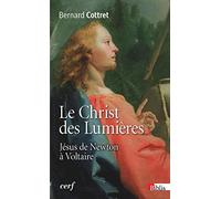 Le Christ des Lumières. Jésus de Newton à Voltaire