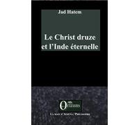 Le Christ druze et l'Inde éternelle