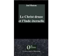Le Christ druze et l'Inde éternelle