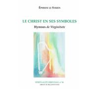 Le christ en ses symboles - Ephrem le Syrien - Abbaye De Bellefontaine - broché - Livre