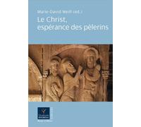Le Christ, espérance des pèlerins - Marie David WEILL - Parole Et Silence Eds - broché - Essai