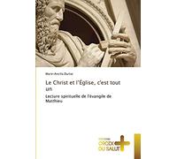 Le Christ et l’Église, c'est tout un: Lecture spirituelle de l'évangile de Matthieu