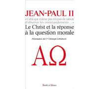 Le Christ et la réponse à la question morale - Jean-Paul II - Parole Et Silence Eds - broché - Essai