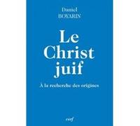Le christ juif Daniel Boyarin (Auteur)