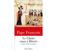 Le Christ nous a libérés Pape François (Auteur)
