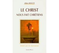 Le Christ nous fait chrétiens