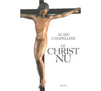 Le Christ nu - Alain Chapellier - Seuil - broché - Essai