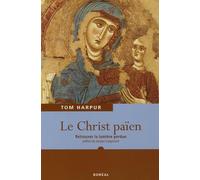 Le Christ païen: Retrouver la lumière perdue