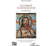 Le Christ Pantocrator Marina Copsidas (Auteur), Jean-Paul Maisonneuve (Avant-propos), Boris Bobrinskoy (Préface)