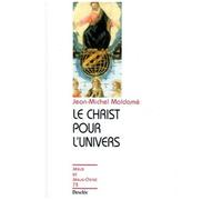 Le Christ Pour L'univers - Pour Une Collaboration Entre Science Et Foi