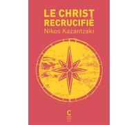 Le Christ recrucifié - Nikos Kazantzaki - Cambourakis - Poche - Roman