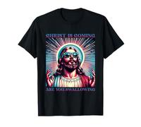 Le Christ revient, tu ES en Train de déglutir T-Shirt