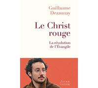 Le Christ rouge. La révolution de l'Évangile