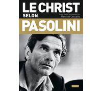 Le Christ selon Pasolini - René de Ceccatty - Bayard - broché - Essai