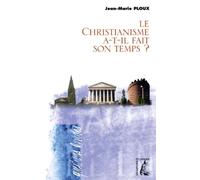 Le christianisme a-t-il fait son temps ?
