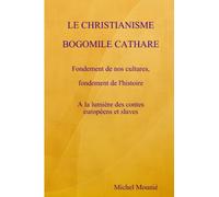 Le christianisme bogomile cathare