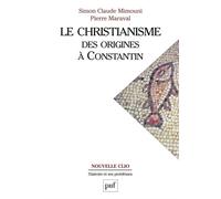 Le christianisme des origines à Constantin - Pierre Maraval - Puf - broché - Etude