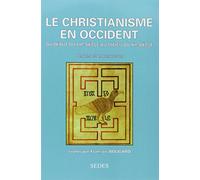 Le Christianisme en Occident: Du début VIIe siècle au milieu du XIe siècle