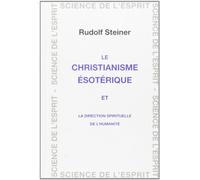 Christianisme Ésotérique - La Direction Spirituelle De L'humanité