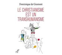 Le Christianisme Est Un Transhumanisme