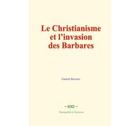 Le Christianisme et l’invasion des Barbares