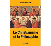 Le Christianisme et la Philosophie