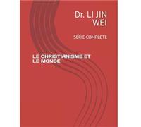 LE CHRISTIANISME ET LE MONDE SRIE COMPLTE - Amazon Digital Services LLC KDP - Amazon Digital Services LLC KDP - Livre en Anglais Amazon Digital Services LLC KDPAmazon Digital Services LLC KDP (Auteur)