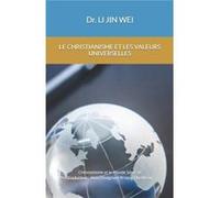 LE CHRISTIANISME ET LES VALEURS UNIVERSELLES Christianisme et le monde Srie 10 - Amazon Digital Services LLC KDP - Amazon Digital Services LLC KDP - Livre Amazon Digital Services LLC KDPAmazon Digital