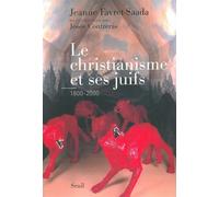 Le Christianisme et ses juifs (1800-2000) - Jeanne Favret-Saada - Seuil - broché - Etude