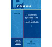 Le christianisme, le judaïsme, l'islam et la pensée occidentale