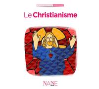 Le Christianisme - Marianne Leclère - Nane - broché - Document jeunesse dès 13 ans