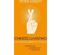 Le christianisme pour les païens modernes - Peter Kreeft (Buch auf Polnisch)