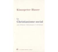 Le Christianisme Social - Une Approche Théologique Et Historique