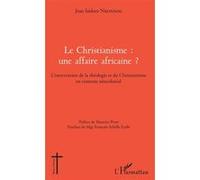 Le Christianisme : une affaire africaine ? Jean Isidore Nkondog (Auteur)